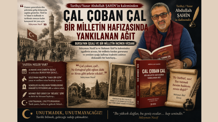 Tarihçi/Yazar Abdullah Şahin'in kaleminden hüzünlü bir yazı; Bursa’nın Hafızasında Yankılanan Ses “Çal Çoban Çal”